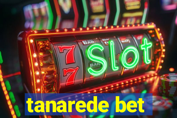 tanarede bet